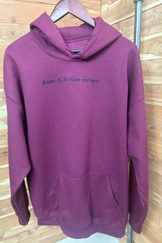 Queen of Decision Fatigue Hoodie